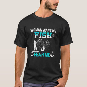 Vrouw wil me Vissen Angst voor schimmelvisserij Vi T-shirt