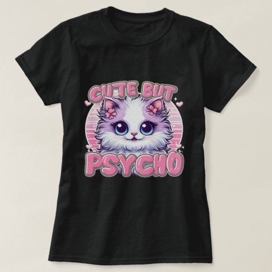 Vrouwe is Schattige maar psycho T-shirt (Design voorkant)