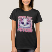 Vrouwe is Schattige maar psycho T-shirt (Voorkant)