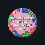 Vrouwelijk Roze laat het Nederlandse slechthorend  Ronde Button 3,2 Cm<br><div class="desc">Nog een tropische slechthorende badge van JessicaAmber! Op deze knop staat de slogan 'slechthorend hebben bestaan luid' in een vet lettertype, omgeven door een rand van groene, roze en blauwe monstera oerwouden bladeren. U kunt de tekst naar behoefte bewerken. Een geweldig cadeau voor je moeder die gehoorapparaten draagt. ⭐ Voor...</div>