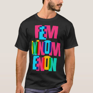 vrouwelijk verschijnsel t-shirt