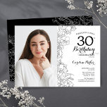 Vrouwelijk Zwart Wit Bloemen Foto 30e Verjaardag Kaart<br><div class="desc">Bloemen zwart wit 30e verjaardag feestuitnodiging met uw foto op de voorkant van de kaart. Elegant modern ontwerp met botanische overzichtstekeningen,  accenten en typografie script lettertype. Eenvoudige trendy uitnodigingskaart perfect voor een stijlvol vrouwen dagfeest. Kan worden aangepast aan elke leeftijd. Gedrukte Zazzle-uitnodigingen of direct download digitale afdrukbare sjabloon.</div>