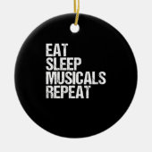 Vrouwelijke Eat Sleep Musicals Herhalen Broadway A Keramisch Ornament (Voorkant)