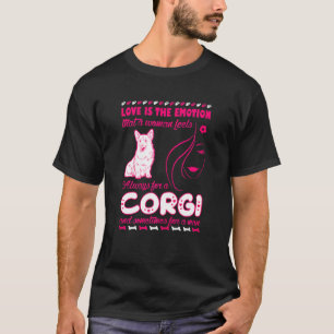 Vrouwelijke Emoties Die Vrouw Voelt Voor Corgi T-shirt