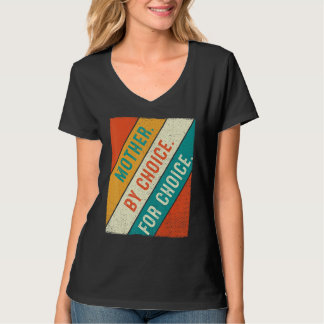 Vrouwelijke moeder op keuze voor keuze ProTSH T-shirt
