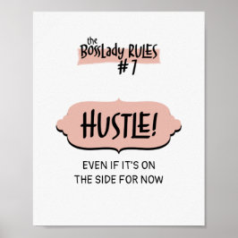 Vrouwelijke ondernemer BossLady Rule #7 - Hustle! Poster