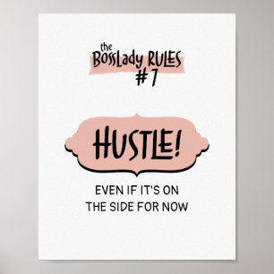 Vrouwelijke ondernemer BossLady Rule #7 - Hustle! Poster