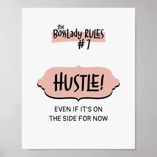 Vrouwelijke ondernemer BossLady Rule #7 - Hustle! Poster (Voorkant)