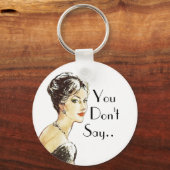  vrouwelijke retro illustratie sarcasme citaat sleutelhanger (Voorkant)