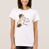  vrouwelijke retro illustratie sarcasme citaat t-shirt (Voorkant)