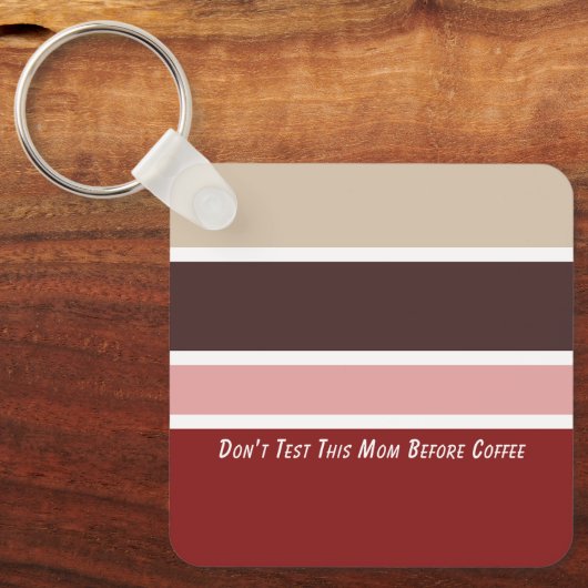 Vrouwelijke Strepen Koffie Mama Quote Sleutelhanger (Voorkant)