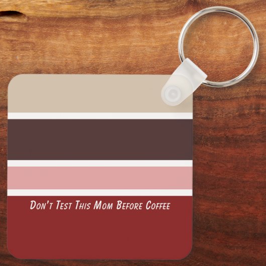 Vrouwelijke Strepen Koffie Mama Quote Sleutelhanger (Achterkant)