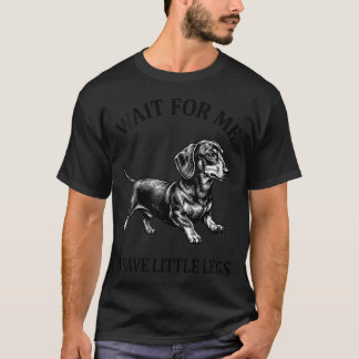 Vrouwen39S Wacht op mij, ik heb kleine benen Grapp T-shirt