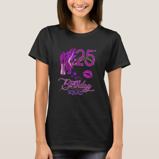 Vrouwen 25th Birthday Squad High Heels T-shirt (Voorkant)