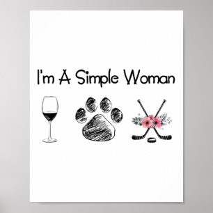Vrouwen#39; s I#39; m Een eenvoudige vrouw wijn ho Poster