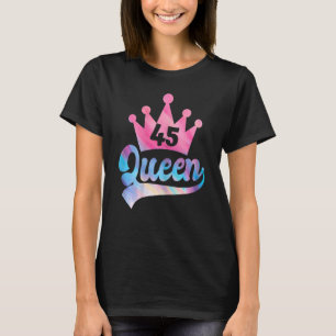 Vrouwen 45e verjaardag koningin Happy Birthday Pa T-shirt