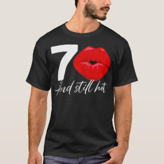 Vrouwen 70 jaar en nog steeds warm grappig 70 jaar t-shirt