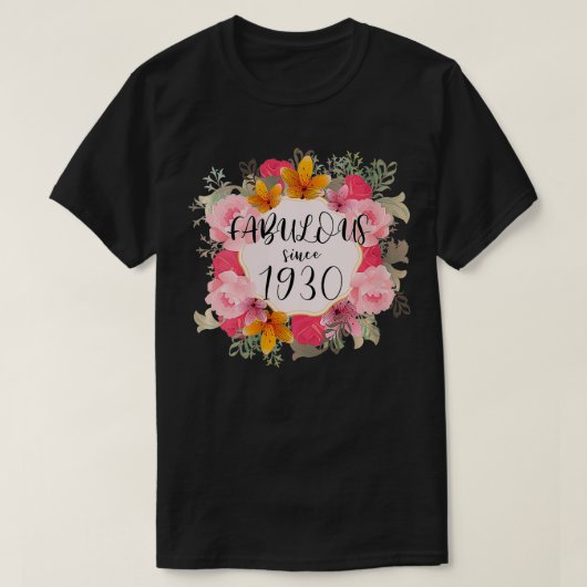 Vrouwen 92 jaar oud Fabulous sinds 1930 Happ T-shirt (Design voorkant)