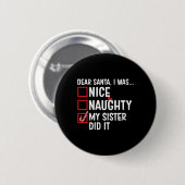 Vrouwen aardig stout mijn zus deed het sinterklaas ronde button 5,7 cm (Voorkant /achterkant)