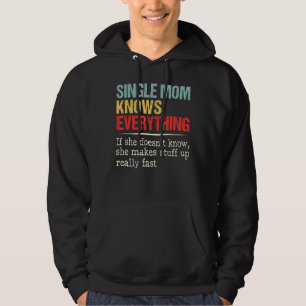 Vrouwen Alleenstaande Moeder Weet Alles Verjaardag Hoodie