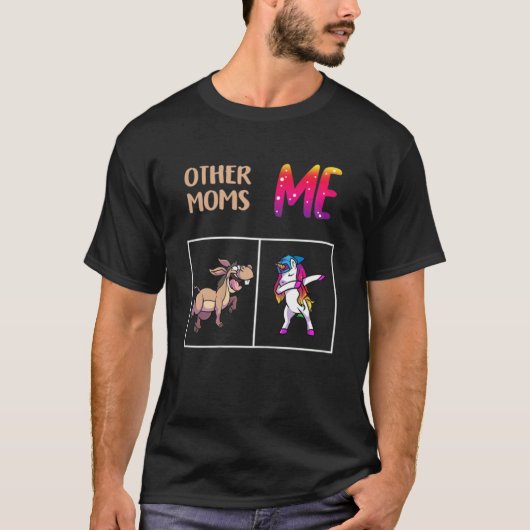 Vrouwen Andere Moeders vs Me Eenhoorn Dabbing Nieu T-shirt (Voorkant)