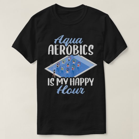 Vrouwen Aqua Aerobics is mijn gelukkige uur T-shirt (Design voorkant)