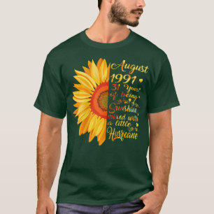 Vrouwen Augustus Girls 1991 Birthday Gift 31 jaar T-shirt