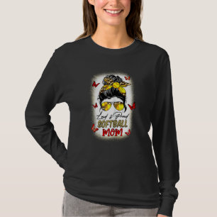Vrouwen Bal Moeder Messy Bun Loud & Trots Softbal T-shirt