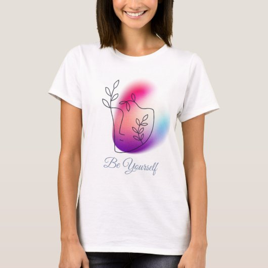 Vrouwen Basic T-shirt "Be Yourself" Design (Voorkant)