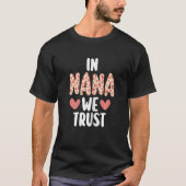 Vrouwen bedanken God dat ik een nana grootmoeder b T-shirt (Voorkant)