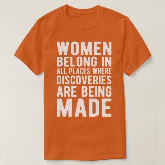 Vrouwen behoren op alle plaatsen waar ontdekkingen t-shirt (Design voorkant)