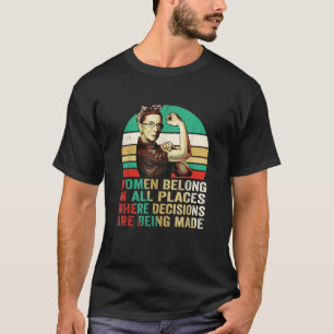 Vrouwen behoren tot alle plaatsen waar beslissinge t-shirt