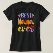 Vrouwen Best Mawmaw Ever Moederdag T-shirt (Design voorkant)