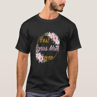 Vrouwen Beste Bonus Moeder Ooit Bloemen Gelukkige T-shirt