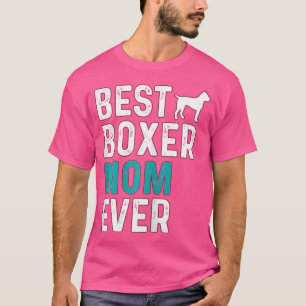 Vrouwen Beste Boxer Mama Ooit Grappige Huisdier Ei T-shirt