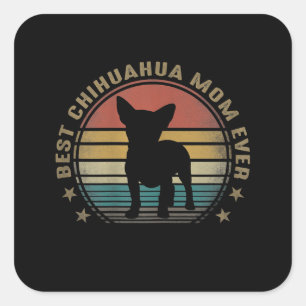 Vrouwen Beste Chihuahua Moeder Ever Grappige Moede Vierkante Sticker