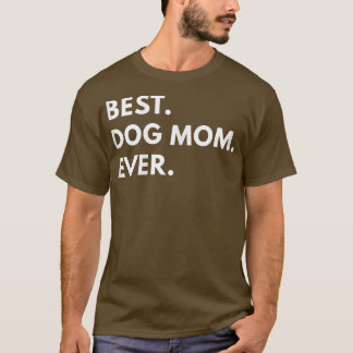 Vrouwen Beste hond Mam ooit Funny Tet T-shirt
