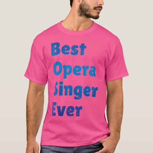 Vrouwen Beste Opera Zanger Ooit Grappige Opera Per T-shirt (Voorkant)