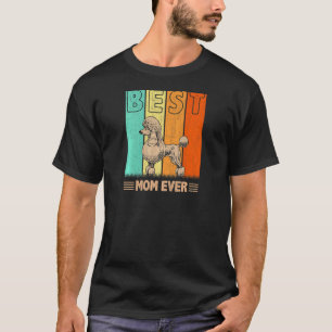 Vrouwen Beste Poedel Hond Moeder Ooit Retro Graphi T-shirt