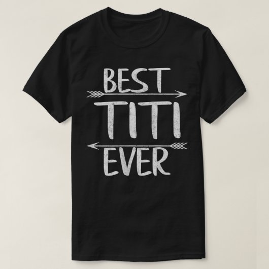Vrouwen Beste Titi Ever Funny Moederdag Gift Chr T-shirt (Design voorkant)