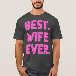 Vrouwen Beste vrouw ooit getrouwd koppel liefde fo T-shirt