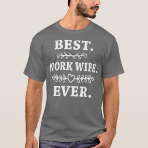 Vrouwen Beste Werk Vrouw Ooit Grappige Collega Gif T-shirt