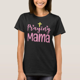 Vrouwen Bidden Mama Religieuze Moeder Geschenken T-shirt