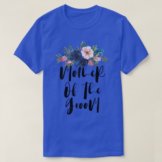 Vrouwen bloemen grappige moeder van de groom t-shirt (Design voorkant)