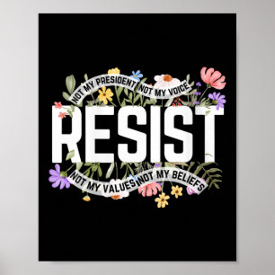 Vrouwen Bloemen Weerstaan Niet Mijn President Anti Poster