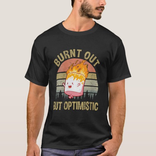 Vrouwen brandden uit, maar optimistische retro  zo t-shirt (Voorkant)