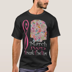 Vrouwen breken de Bias 8 maart Internationale Vrou T-shirt