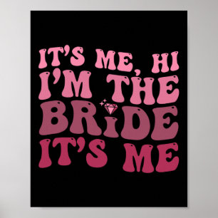 Vrouwen Bruid Fun It Me Hi I'm The Bride It Me Poster