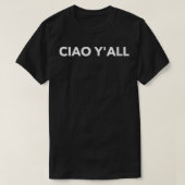 Vrouwen Ciao Y'all Italiaans Slang Italiaans Gezeg T-shirt (Design voorkant)