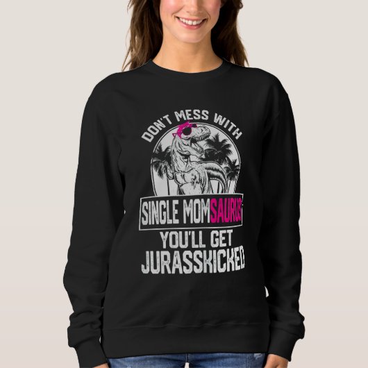 Vrouwen Cool Single Momsaurus Dinosaur Rex Leuk Mo Trui (Voorkant)